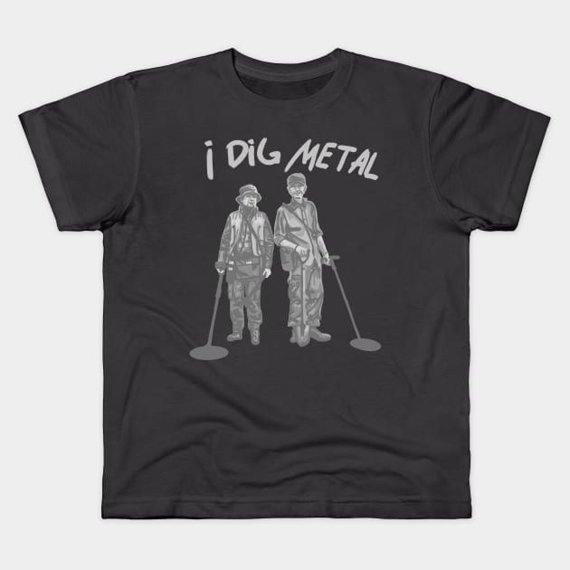 I Dig Metal Kids T-Shirt by Slightly Unhinged